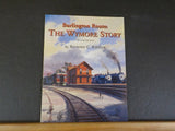 Burlington Route: The Wymore Story by Richard C Kistler    Revised Ed Soft Cover