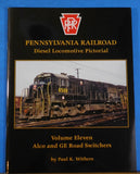 Pennsylvania Railroad Diesel Locomotive Pictorial Vol 11 Alco and GE Road Switch
