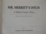 Mr. Merritt’s Ditch A Welland Canals Album by Roberta M Styran & Robert R Taylor
