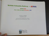 British Columbia Railway to BC Rail June 1984 -December 1987   w/ Dust Jacket