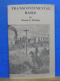 Transcontinental Rails By Thomas Hinckley Soft Cover 1969