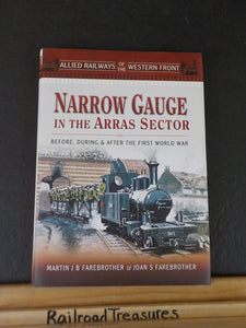 Narrow Gauge in the Arras Sector by Farebrother Allied Ry of Western Front w/ DJ