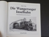 Die Wangerooger Inselbahn by Egbert Nolte Wangerrooger Island Railway  HardCover