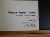 Missouri Pacific Annual 1975 -1976 by John Eagan  Soft Cover.  Copyright 1976.