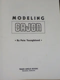 Modeling Cajon By Pete Youngblood Soft Cover 1985 FIRST printing 72 Pages