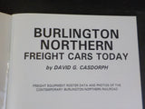 Burlington Northern Freight Cars Today by David G. Casdorph Stapled Soft Cover