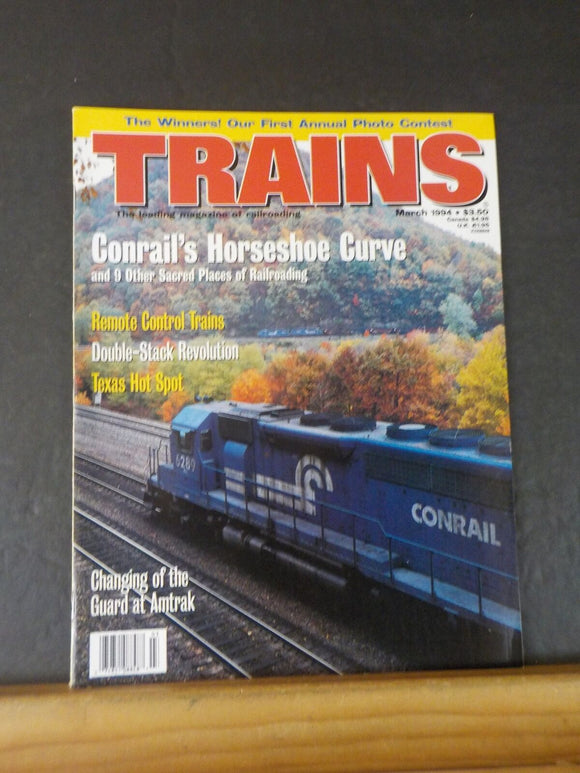 Trains Magazine 1994 March Conrail Horseshoe Curve Double stack revoltion Texas