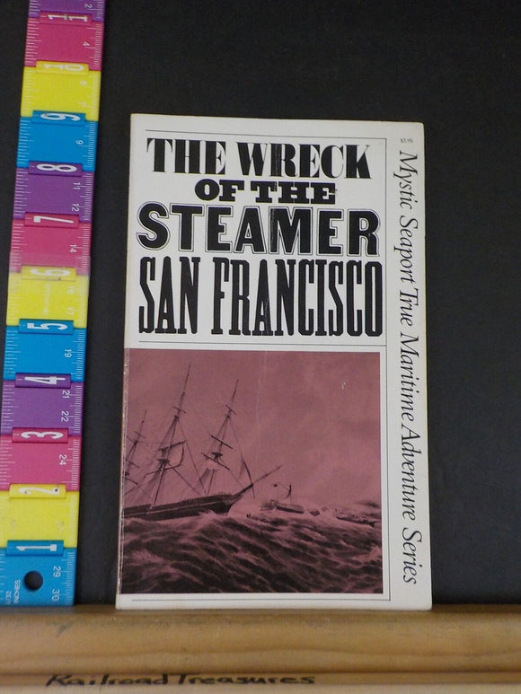 Wreck of the Steamer San Francisco by Edouard A Stackpole Soft Cover