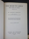 Road to Liege, The Path of Crime by Gustave Somville August 1914   Hard cover