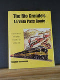 Rio Grande’s La Veta Pass Route by Stephen Rasmussen     w/dust jacket