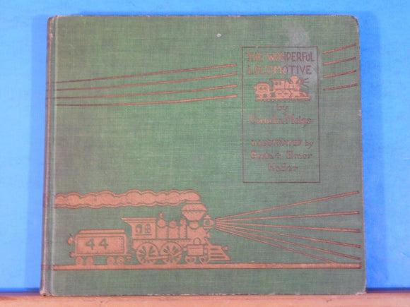 Wonderful Locomotive, The By Cornelia Meigs Children's Book Hard Cover 1928