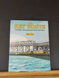 Key Route The Transbay Commuting by Train & Ferry Part 2 by Harre W. Demoro w/DJ