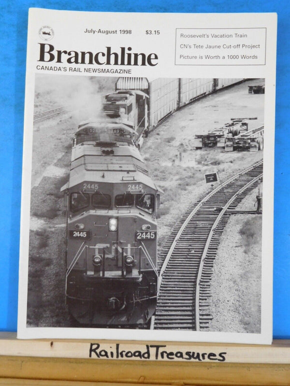 Branchline Canada’s Rail News Magazine 1998 July August Roosevelt’s Vacation Tra