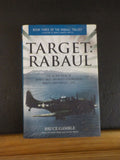 Target: Rabaul by Bruce Gamble Book 3 of the Rabaul Trilogy
