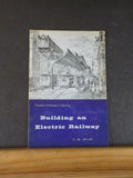 Building an Electric Railway by L.W. Serrell Soft Cover Traction Collector’s Lib
