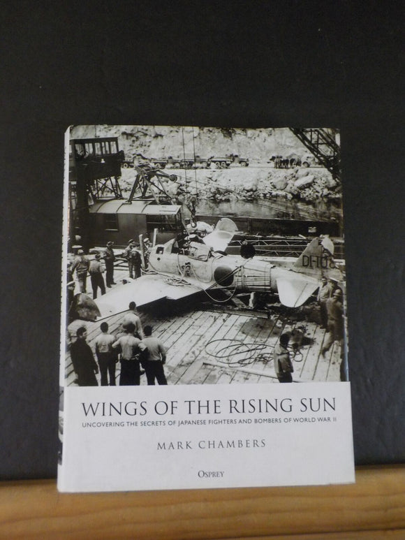 Wings of the Rising Sun by Mark Chambers Japanese fighters bombers WWII w/DJ