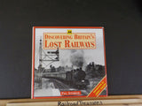 Discovering Britain’s Lost Railways by Paul Atterbury