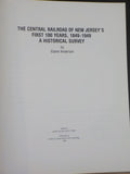 Central Railroad of New Jersey’s First 100 Years by Elaine Anderson   Soft Cover
