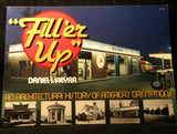 Fill 'er Up by Daniel Vieyra Soft Cover 1979  Architectural history of Gas Stns