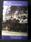My Life on Mountain Railroads by William Gould Dust Jacket 1995 264 Pages