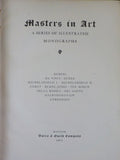 Masters In Art a Series of Illustrated Monographs 1901 Hard Cover