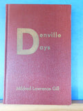 Denville Days by Mildred Lawrence Gill Hard Cover Morris County, New York
