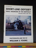 Short Line Odyssey Small Railroads in the Northeast By William Young  Soft Cover