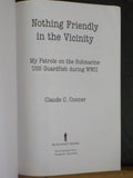 Nothing Friendly in the Vicinity by Claude C Conner  Soft Cover