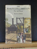 Railways of Britain, The  Past & Present By O S Nock w/ dust jacket