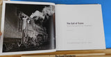 Call of Trains, The  By Jim Shaughnessy & Jeff Brouws Railroad Photography w/ DJ