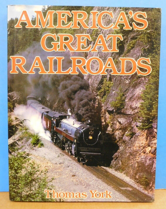 America's Great Railroads By Thomas York DJ 1987