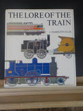 Lore of the Train By C Hamilton Ellis  with Dust jacket