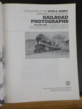 Railroad Photographs Vol 1 Catalogue of the Otto C. Perry Memorial Collection SC