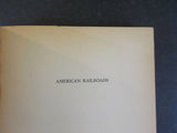 American Railroads By John Stover 302 Pages Soft Cover 1961