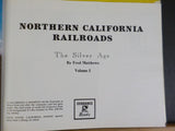 Northern California Railroads The Silver Age Vol 1 by Fred Matthews Hard cover