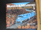 Bluebirds & Minutemen Boston & Maine 1974-1984 by Tom Nelligan With dust jacket