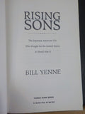 Rising Sons by Bill Yenne  Japanese American GIs who fought for US WWII w/DJ