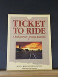 Ticket To Ride A Rail Journey around Australia by Dennis & Raynet