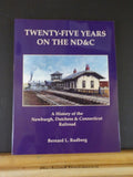 Twenty-Five Years on the ND&C A History of the Newburgh, Dutchess & Connecticut