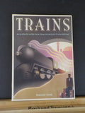 Trains An Illustrated History from Steam Locomotives to High-Speed Rail by Franc