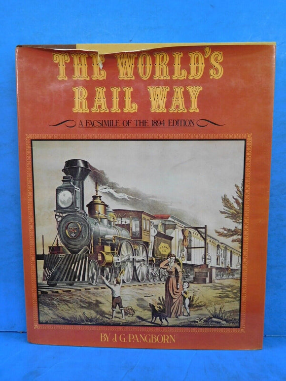 World's Rail Way, The Historical Descriptive Illustrative Facsimile of the 1894