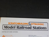 Scratchbuilding & Kitbashing Model Railroad Stations Kalmbach Books 1978