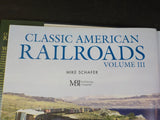 Classic American Railroads By Mike Schafer volume 3