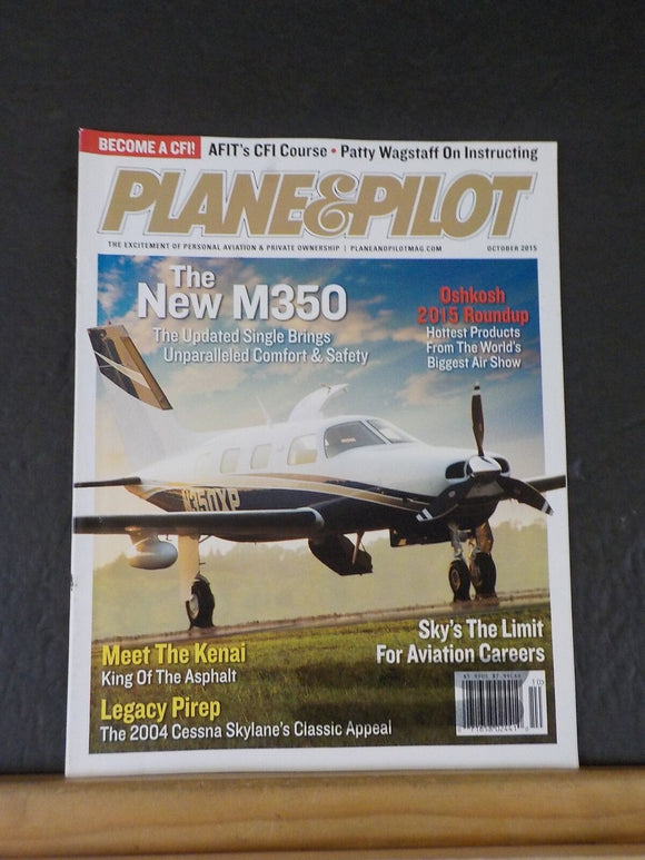 Plane & Pilot Magazine 2015 October New M350 Oshkosh 2015 Meet the Kenai