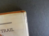 Along The Iron Trail by Frederick Richardson & F Nelson Blount    w/ dust jacket