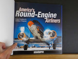 America’s Round-Engine Airliners by Craig Kodera & William Pearce