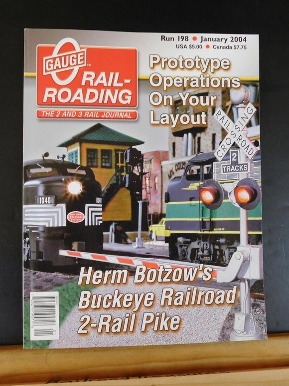 O Gauge Railroading #198 January 2004 Prototype operations on your layouts