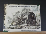 Canadian National Steam Power by Anthony Clegg & Ray Corley w/ dust jacket