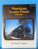 American Steam Finale 1954-1970 By Lloyd E. Stagener Soft Cover