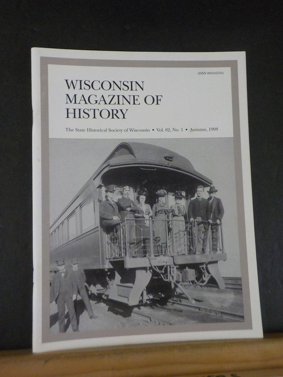 Wisconsin Magazine Of History 1998 Autumn V82 #1 The “Government Man”